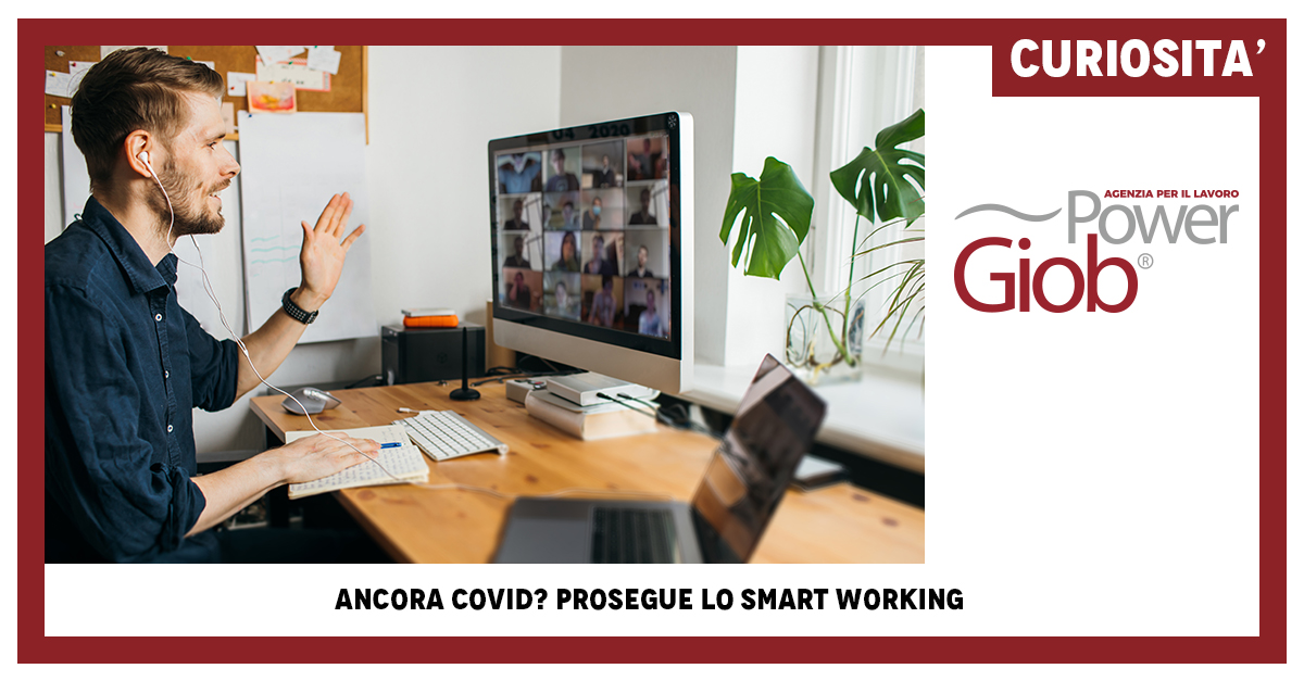 ANCORA COVID? PROSEGUE LO SMART WORKING