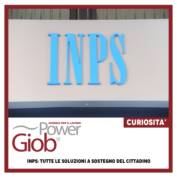 INPS: TUTTE LE SOLUZIONI A SOSTEGNO DEL CITTADINO