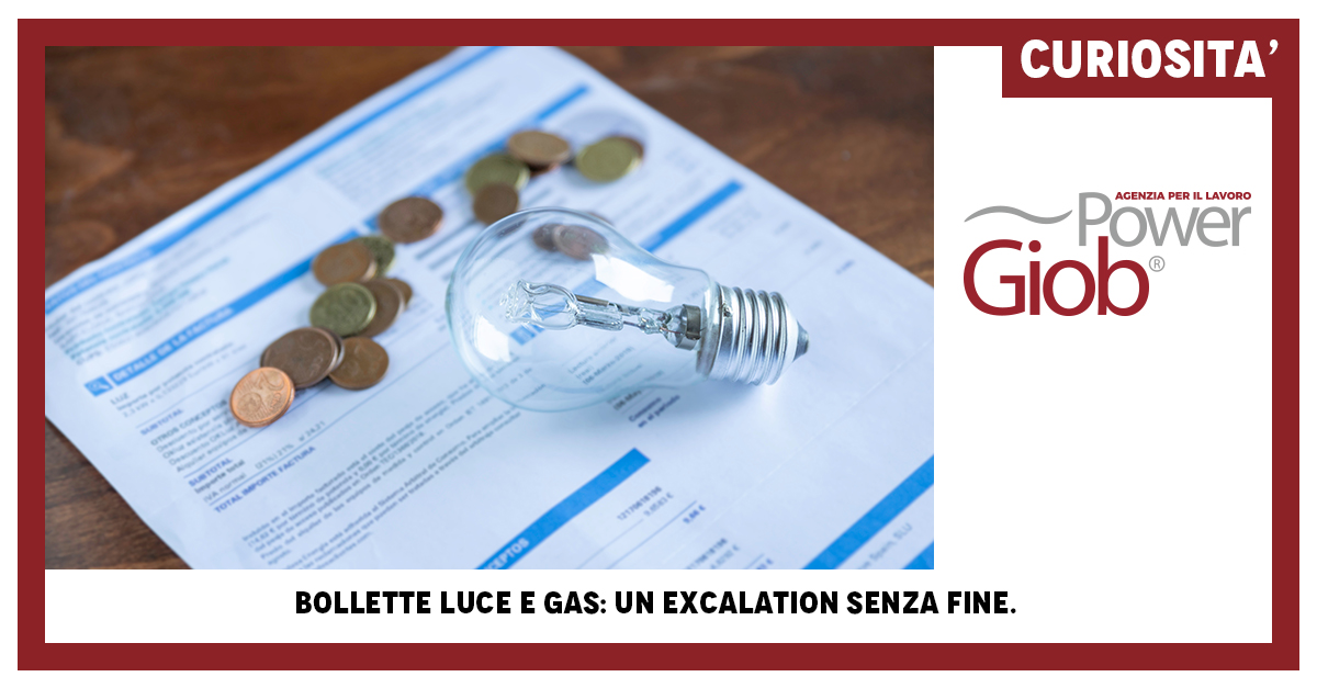 BOLLETTE LUCE E GAS: UN EXCALATION SENZA FINE.