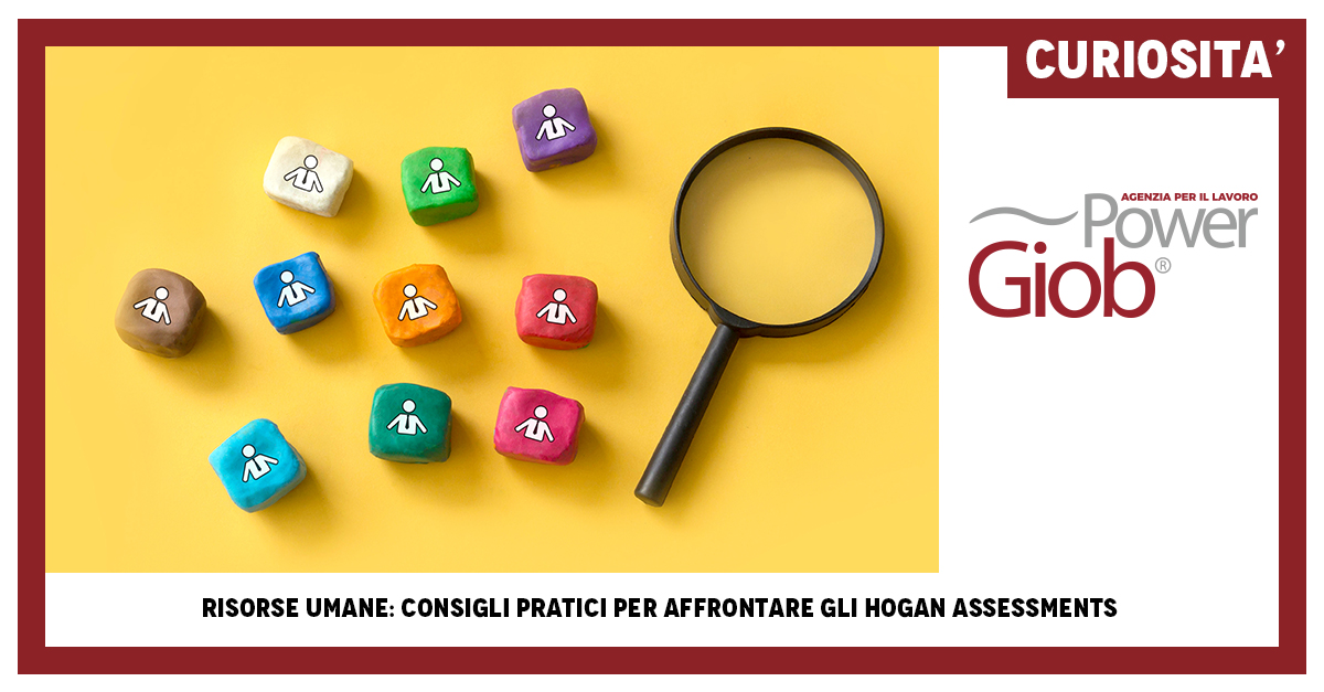 RISORSE UMANE: CONSIGLI PRATICI PER AFFRONTARE GLI HOGAN ASSESSMENTS