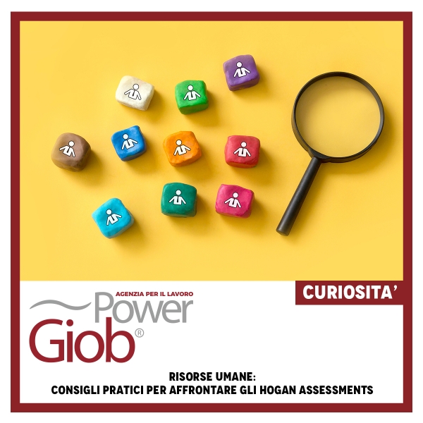RISORSE UMANE: CONSIGLI PRATICI PER AFFRONTARE GLI HOGAN ASSESSMENTS