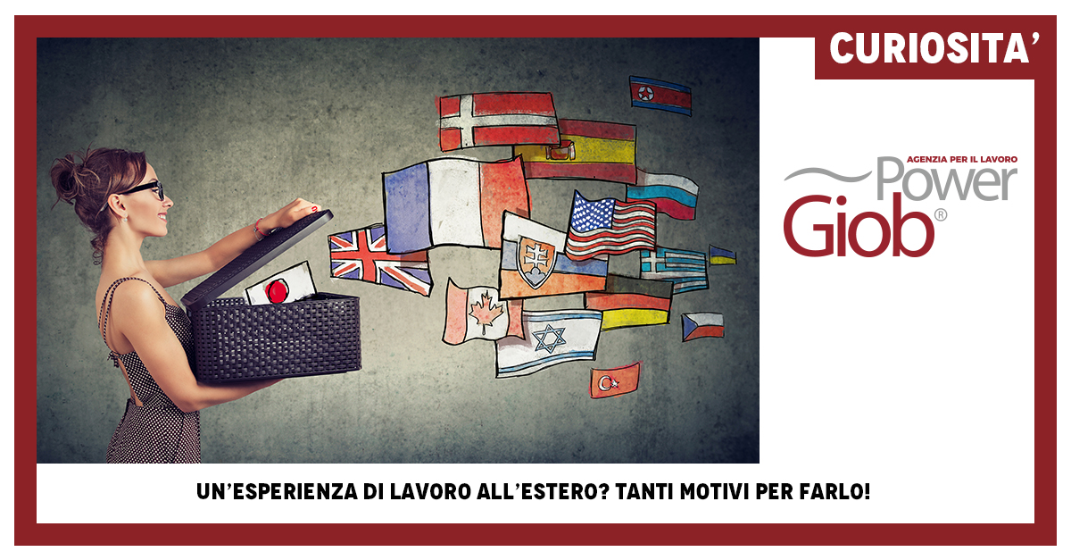 UN'ESPERIENZA DI LAVORO ALL'ESTERO? TANTI MOTIVI PER FARLO!