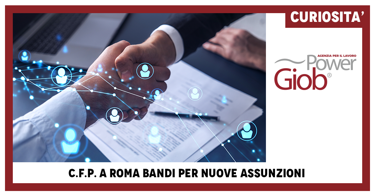 C.F.P. A ROMA BANDI PER NUOVE ASSUNZIONI