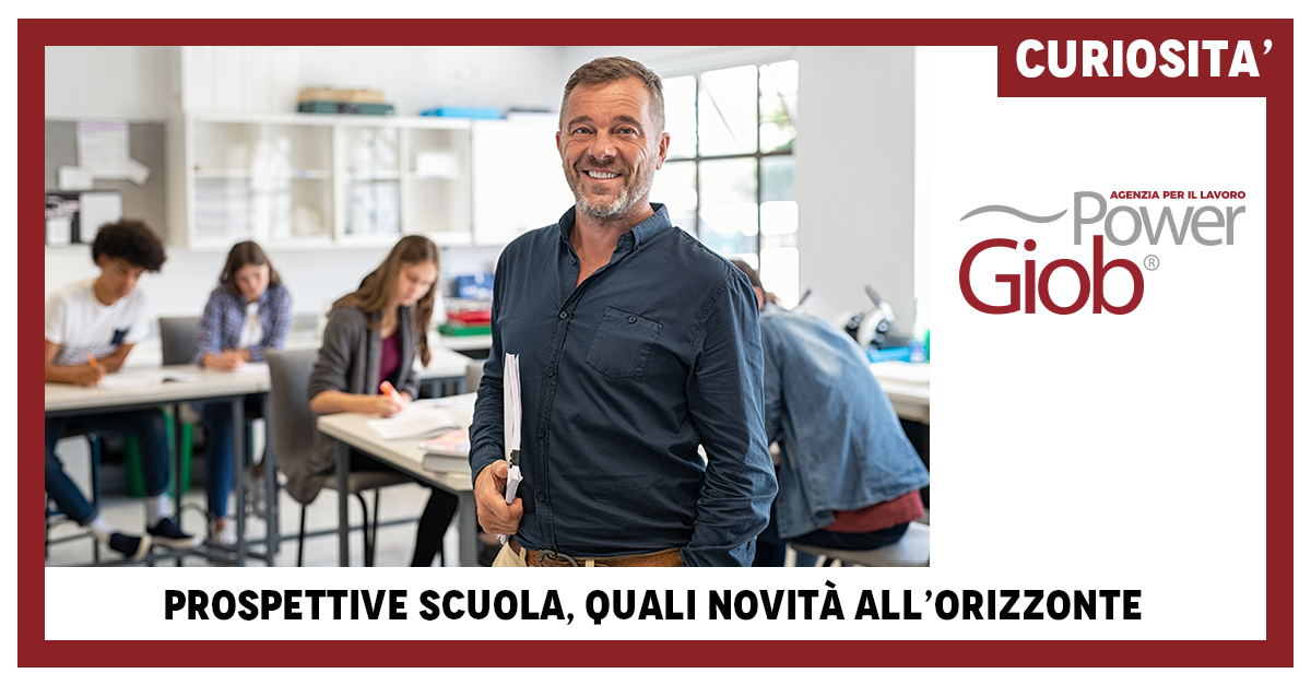 PROSPETTIVE SCUOLA, QUALI NOVITà€ ALL'ORIZZONTE