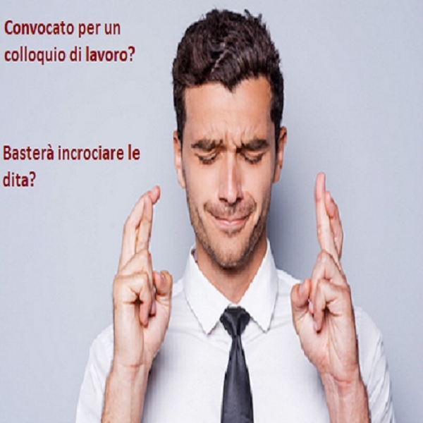 Convocati per un colloquio di lavoro? 5 Cose da fare pre - colloquio