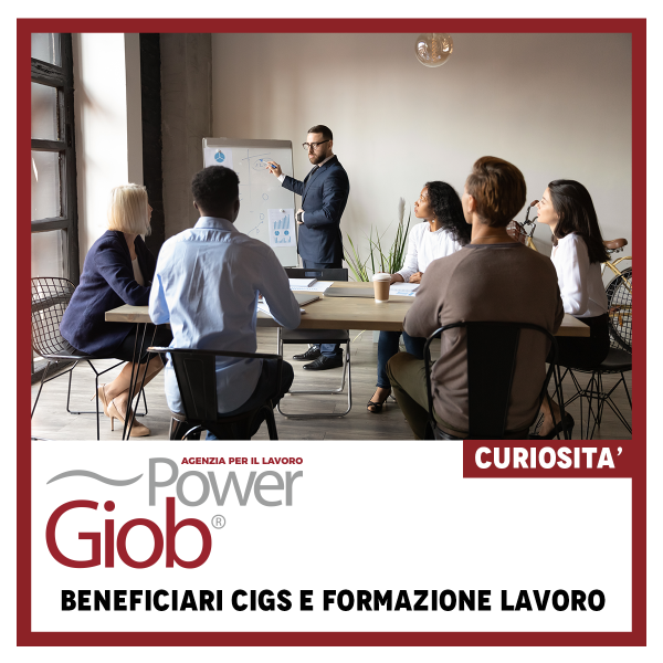 BENEFICIARI CIGS E FORMAZIONE LAVORO