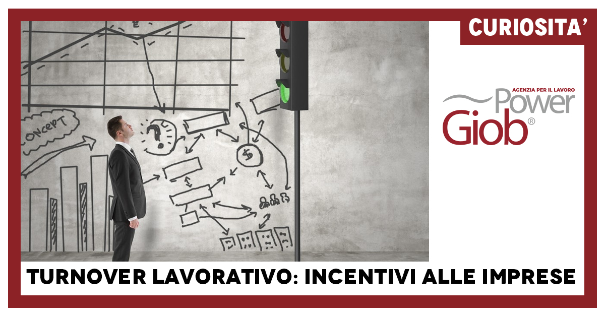 TURNOVER LAVORATIVO: INCENTIVI ALLE IMPRESE