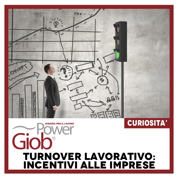 TURNOVER LAVORATIVO: INCENTIVI ALLE IMPRESE