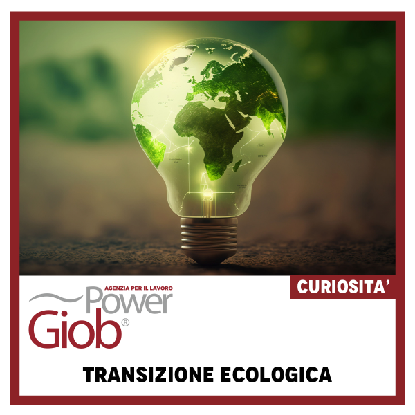 TRANSIZIONE ECOLOGICA: QUALI NOVITÀ?