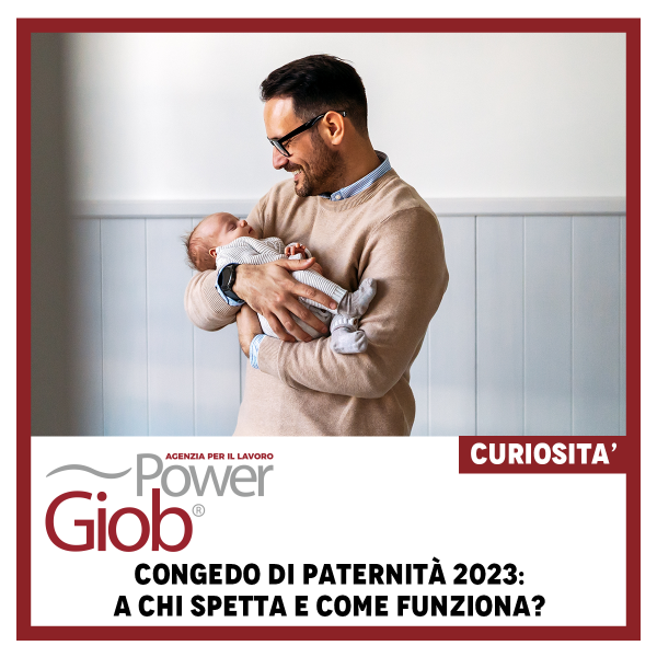 CONGEDO DI PATERNITÀ 2023: TUTTE LE INFO PER I NEO PAPÀ