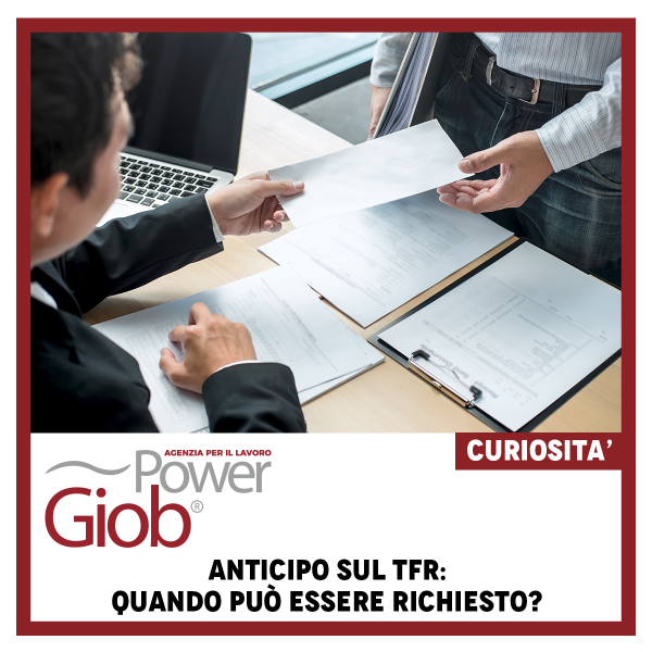 ANTICIPO SUL TFR: QUANDO PUÒ ESSERE RICHIESTO?