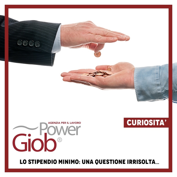 LO STIPENDIO MINIMO: UNA QUESTIONE IRRISOLTAâ€¦