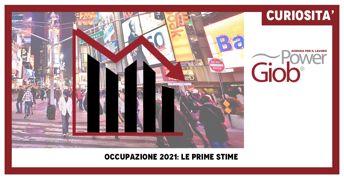 OCCUPAZIONE 2021: LE PRIME STIME