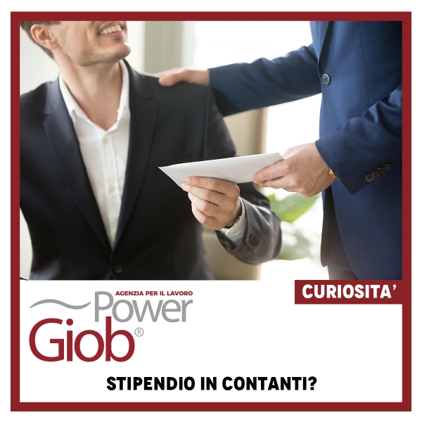 STIPENDIO IN CONTANTI? 