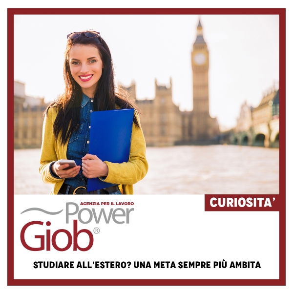 STUDIARE ALL'ESTERO? UNA META SEMPRE PIà™ AMBITA