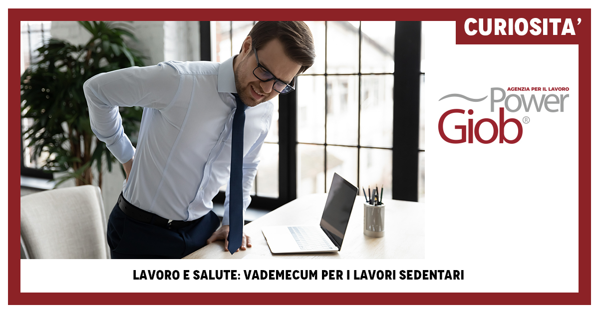 LAVORO E SALUTE: VADEMECUM PER I LAVORI SEDENTARI