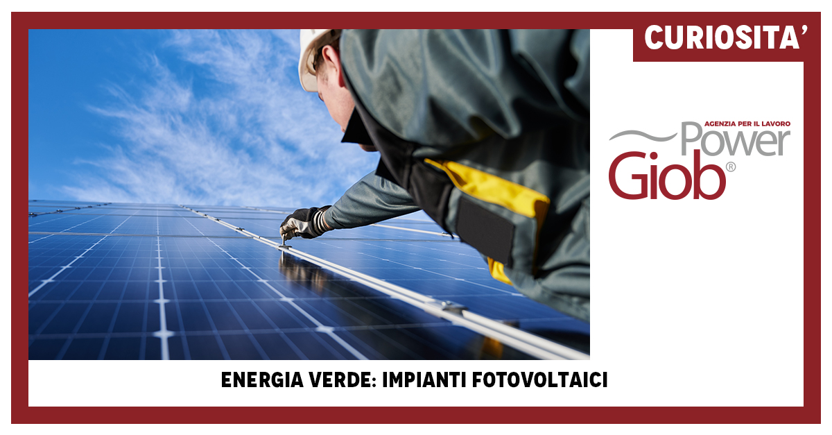 ENERGIA VERDE: IMPIANTI FOTOVOLTAICI